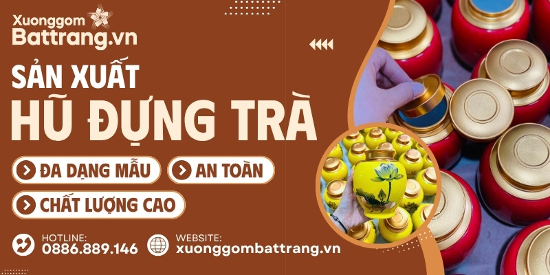 Sản xuất hũ đựng trà Bát Tràng
