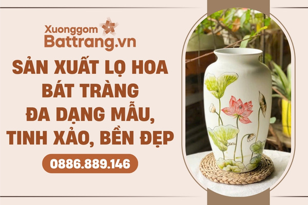 Sản xuất lọ hoa Bát Tràng