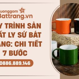 Quy trình sản xuất ly sứ Bát Tràng