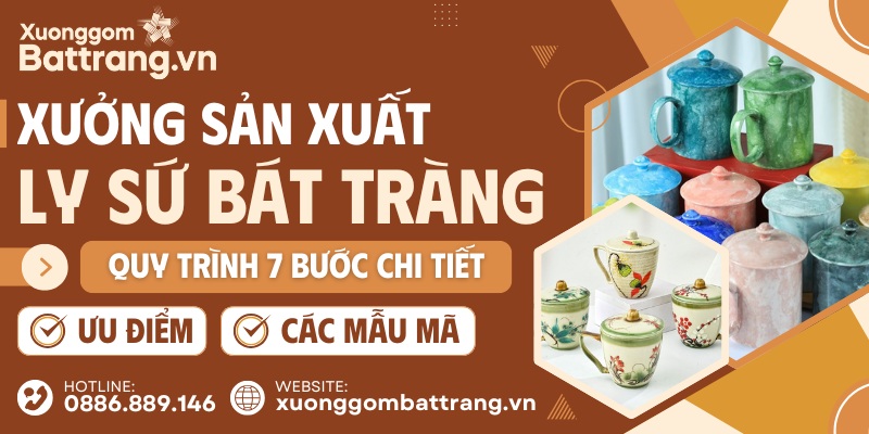 Quy trình sản xuất ly sứ Bát Tràng
