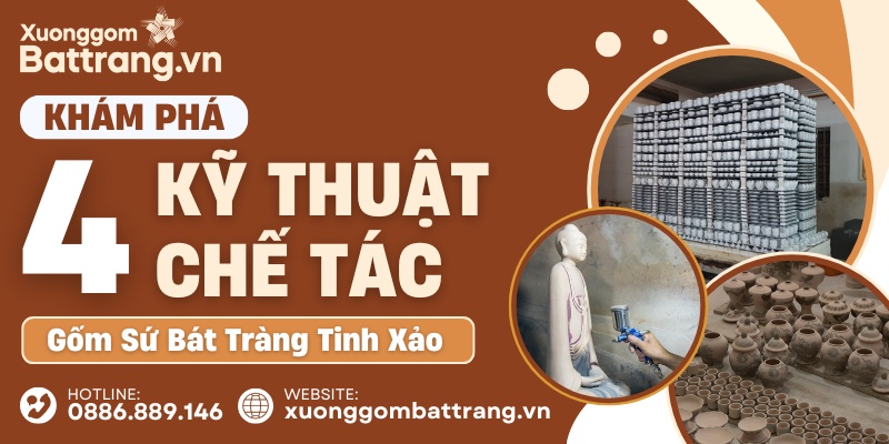 Kỹ thuật chế tác gốm sứ Bát Tràng