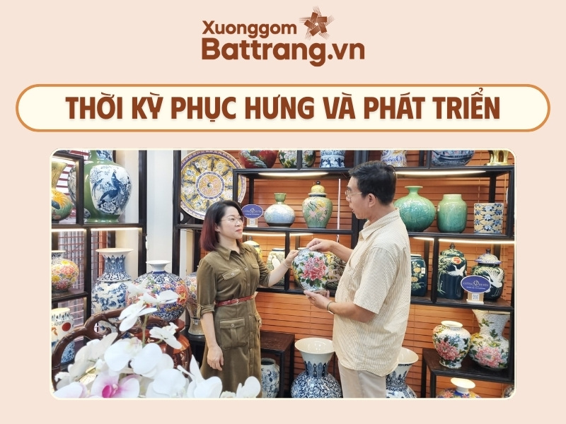 Thời kỳ phục hưng của làng gốm Bát Tràng